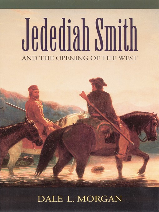 Imagen de portada para Jedediah Smith and the Opening of the West